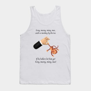 Eenie Meeny Miny Moe nursery rhyme Tank Top